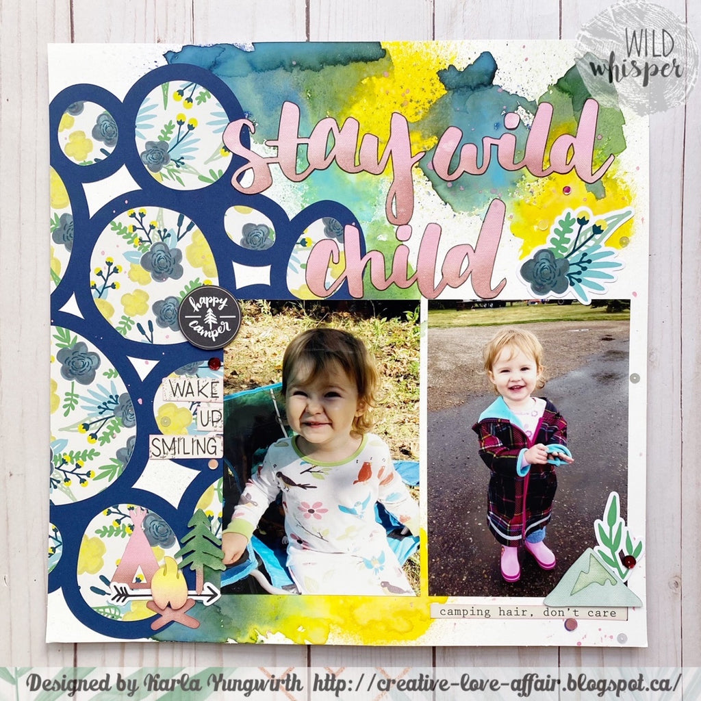 Stay Wild Child with Cut Files Layout by Karla!